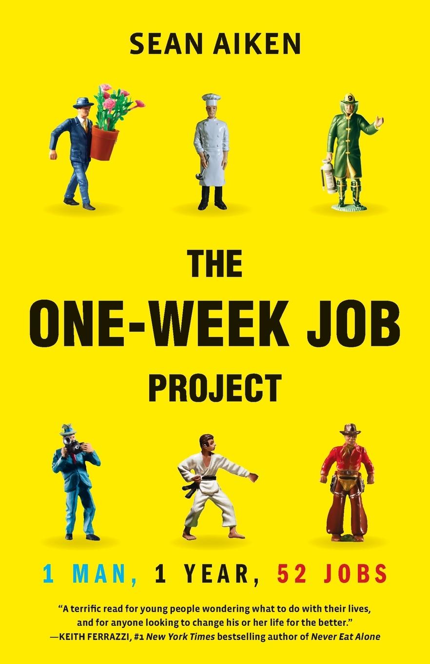 Cover: 9780345508034 | The One-Week Job Project | One Man, One Year, 52 Jobs | Sean Aiken