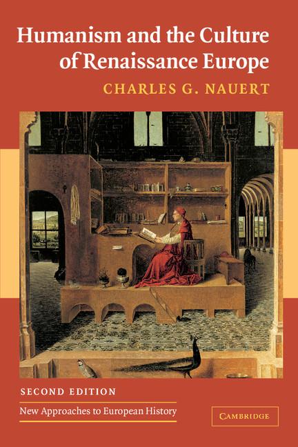 Cover: 9780521547819 | Humanism and the Culture of Renaissance Europe | Charles G. Nauert