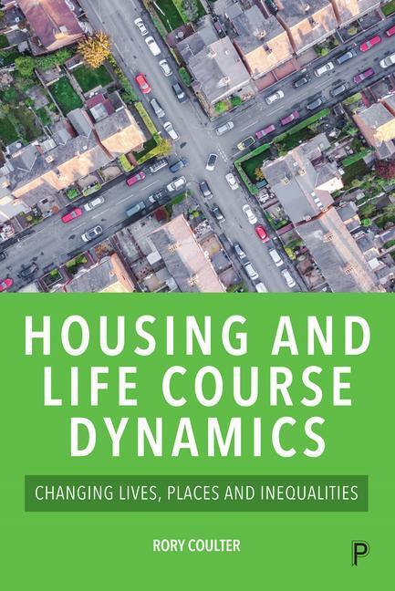 Cover: 9781447357674 | Housing and Life Course Dynamics | Rory Coulter | Taschenbuch | 2023