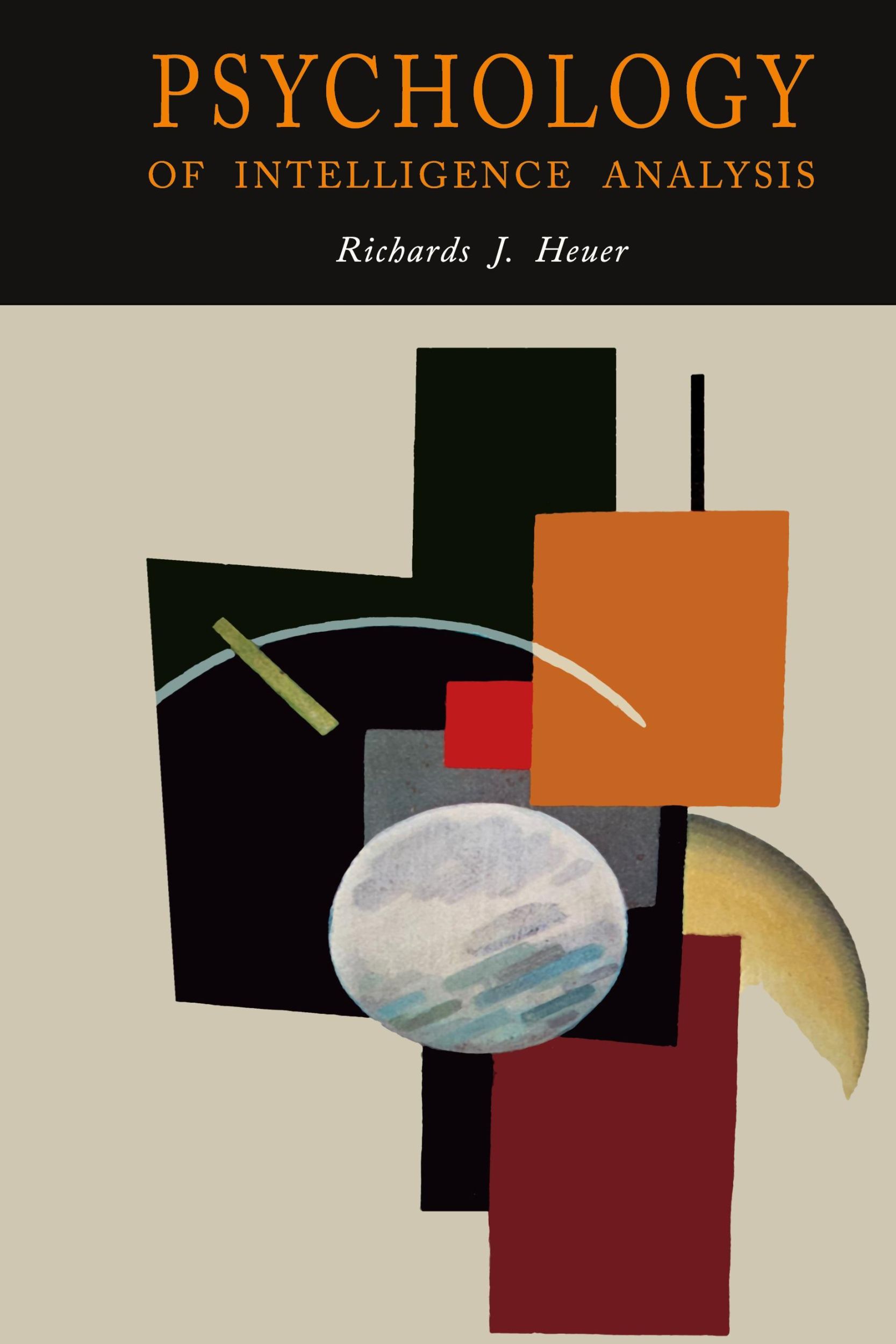 Cover: 9781684225934 | Psychology of Intelligence Analysis | Richards J. Heuer | Buch | 2021