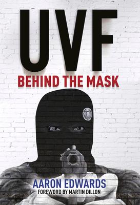 Cover: 9781785370878 | UVF | Behind the Mask | Aaron Edwards | Taschenbuch | Englisch | 2017