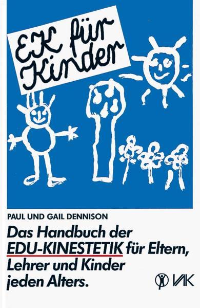 Cover: 9783924077068 | EK für Kinder. Das Handbuch der EDU-Kinestetik | Dennison (u. a.)