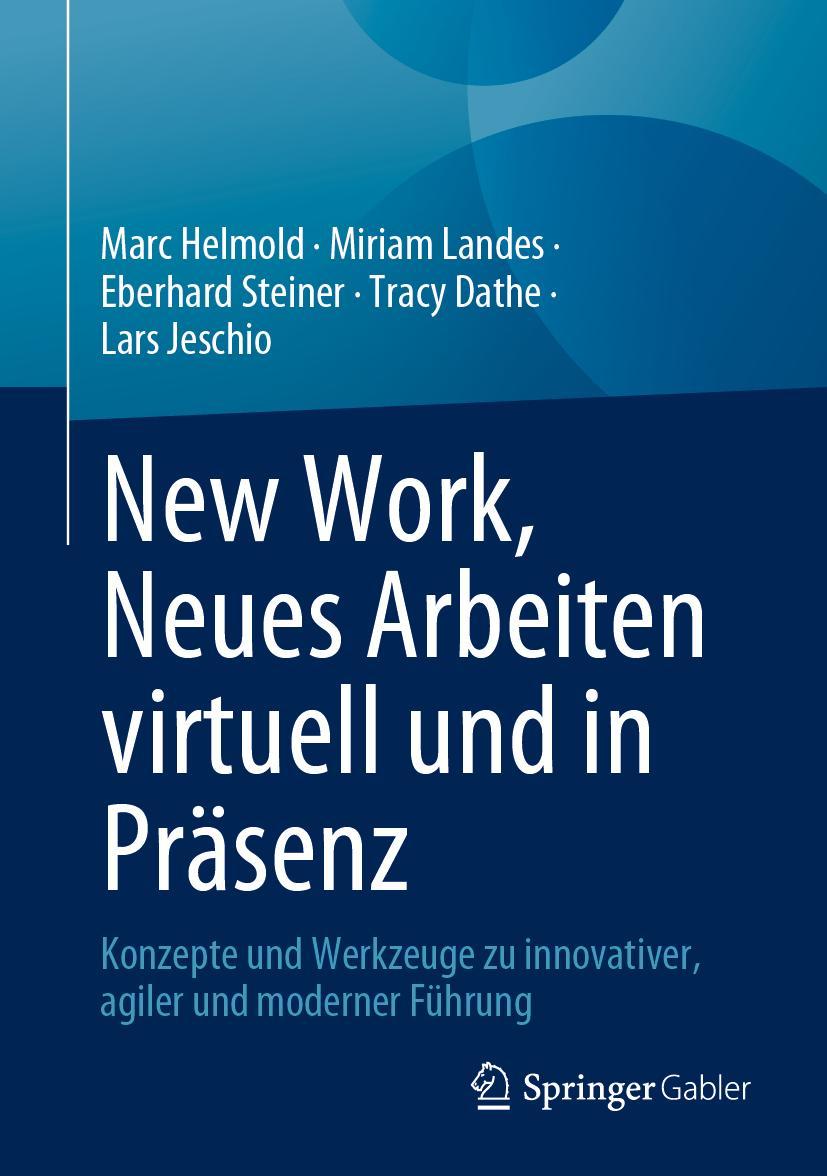 Cover: 9783658412883 | New Work, Neues Arbeiten virtuell und in Präsenz | Helmold (u. a.)