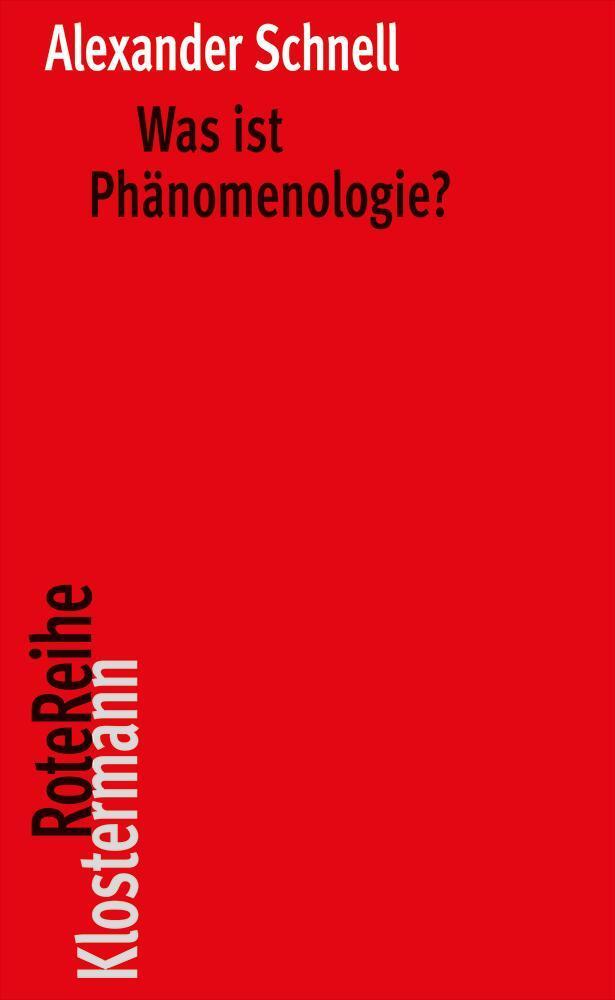 Cover: 9783465043775 | Was ist Phänomenologie? | Alexander Schnell | Taschenbuch | 182 S.