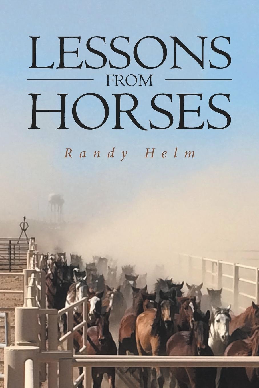 Cover: 9781641918725 | Lessons from Horses | Randy Helm | Taschenbuch | Englisch | 2018