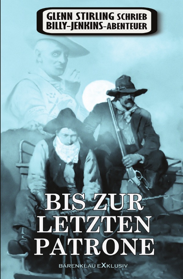 Cover: 9783756542079 | Glenn Stirling schrieb Billy-Jenkins-Abenteuer: Bis zur letzten...