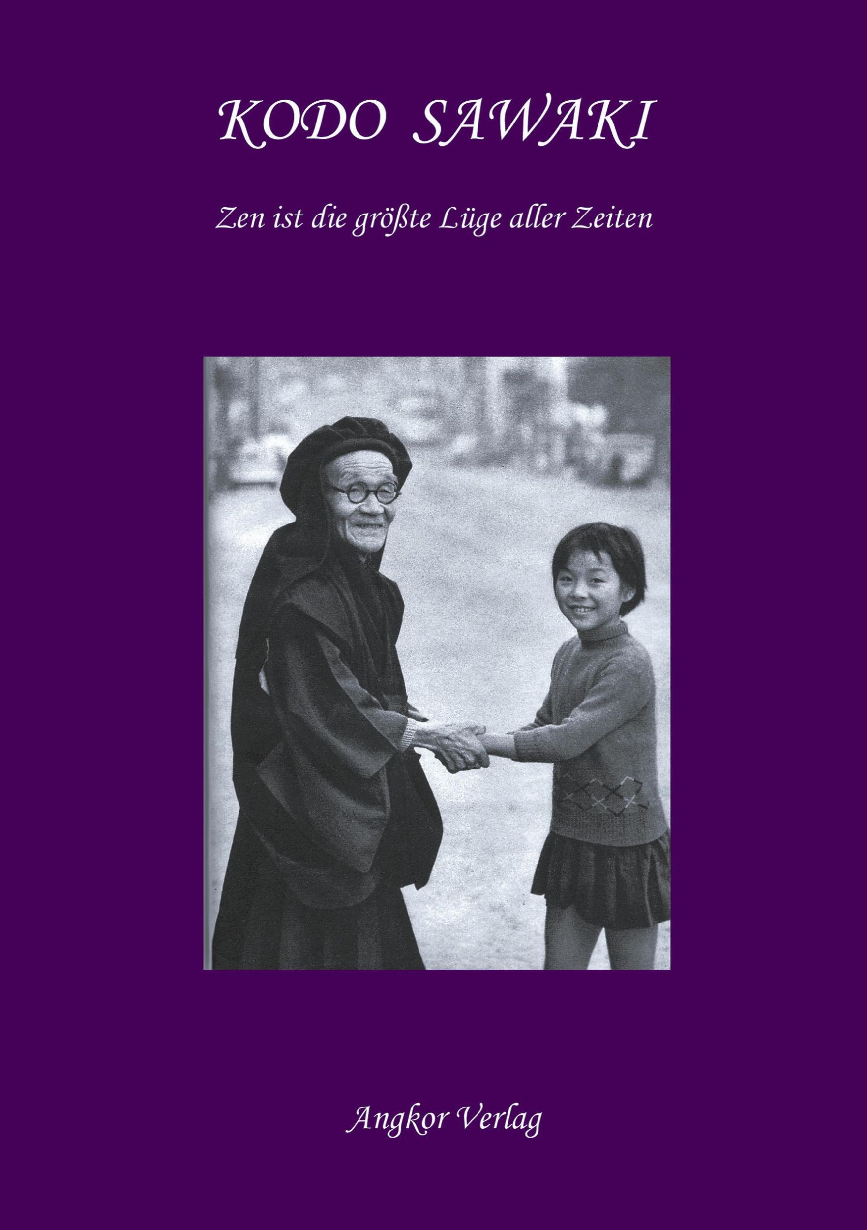 Cover: 9783936018301 | Zen ist die größte Lüge aller Zeiten | Kôdô Sawaki | Taschenbuch