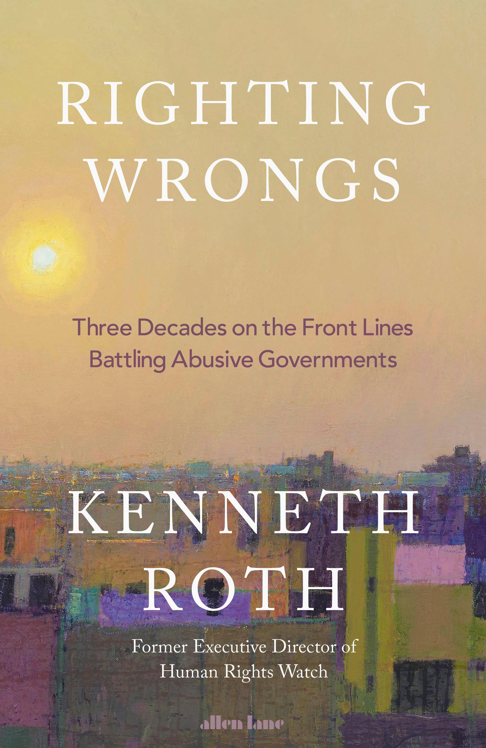 Cover: 9780241711224 | Righting Wrongs | Kenneth Roth | Buch | Englisch | 2025