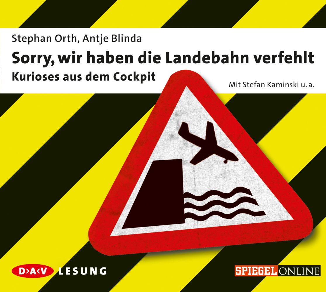 Cover: 9783898139557 | Sorry, wir haben die Landebahn verfehlt - Kurioses aus dem Cockpit,...