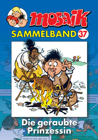 Cover: 9783937649177 | Mosaik Sammelband - Die geraubte Prinzessin | Klaus D. Schleiter