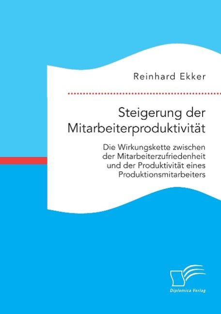 Cover: 9783959348409 | Steigerung der Mitarbeiterproduktivität: Die Wirkungskette zwischen...