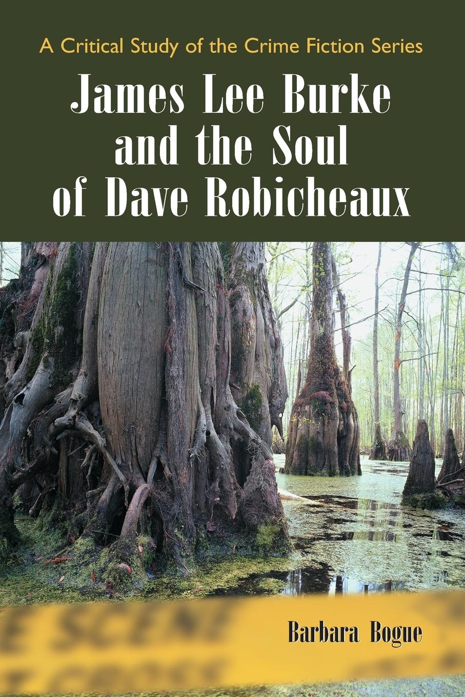 Cover: 9780786426225 | James Lee Burke and the Soul of Dave Robicheaux | Barbara Bogue | Buch