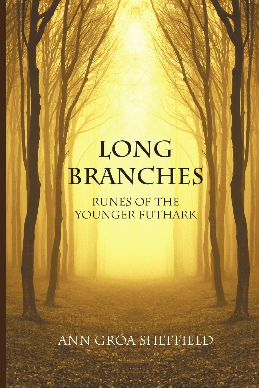 Cover: 9781300007487 | Long Branches | Runes of the Younger Futhark | Ann Groa Sheffield