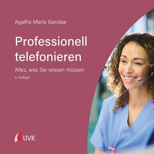 Cover: 9783739830827 | Professionell telefonieren | Alles, was Sie wissen müssen | Gandaa