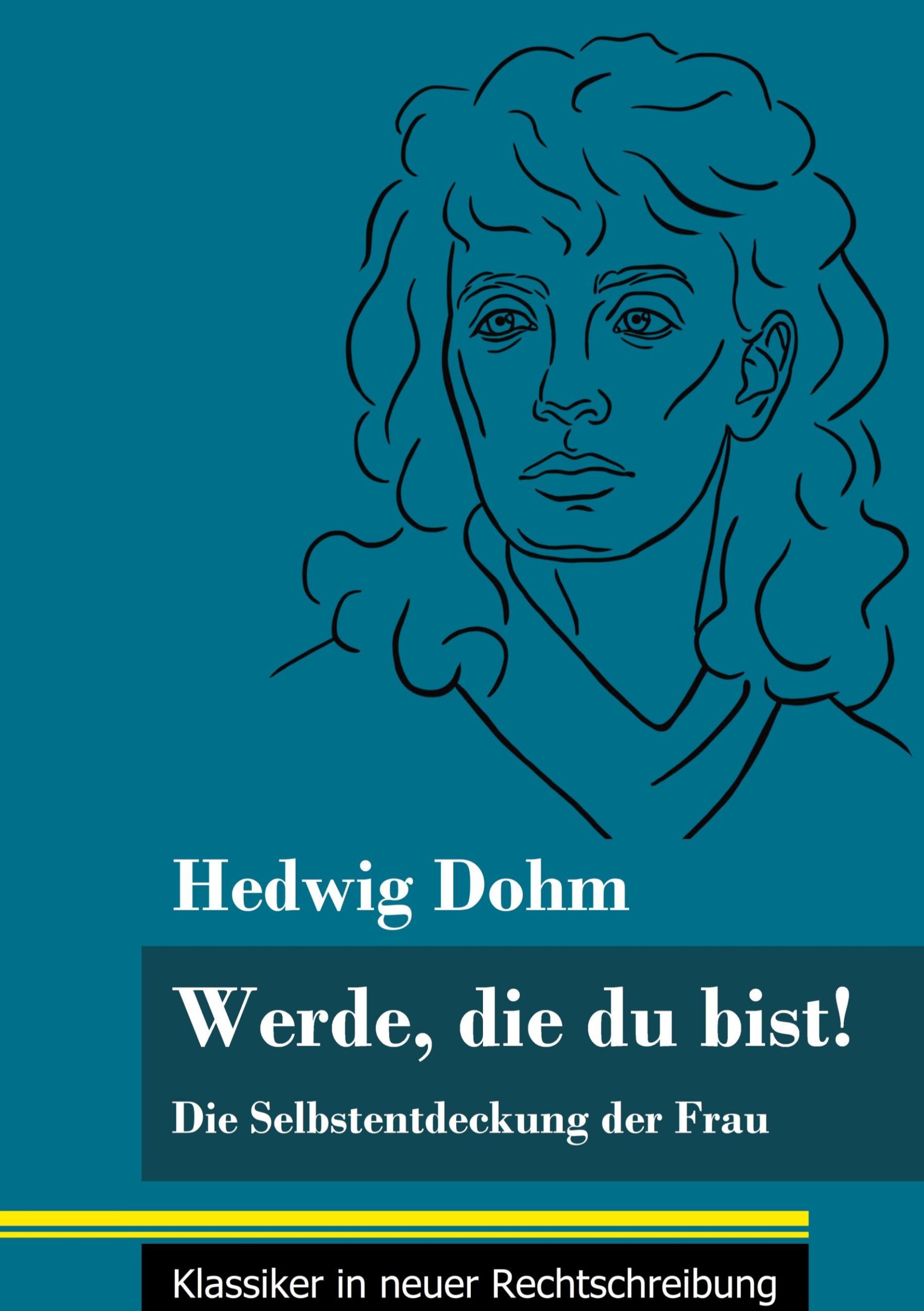 Cover: 9783847850038 | Werde, die du bist! | Hedwig Dohm | Buch | 60 S. | Deutsch | 2021