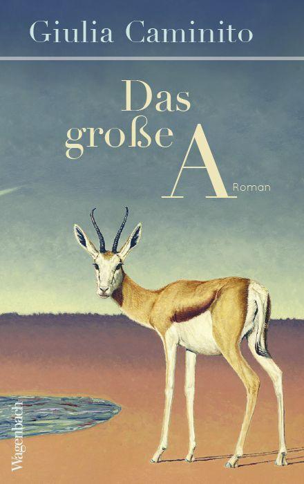 Cover: 9783803133694 | Das große A | Giulia Caminito | Buch | Quartbuch | 272 S. | Deutsch