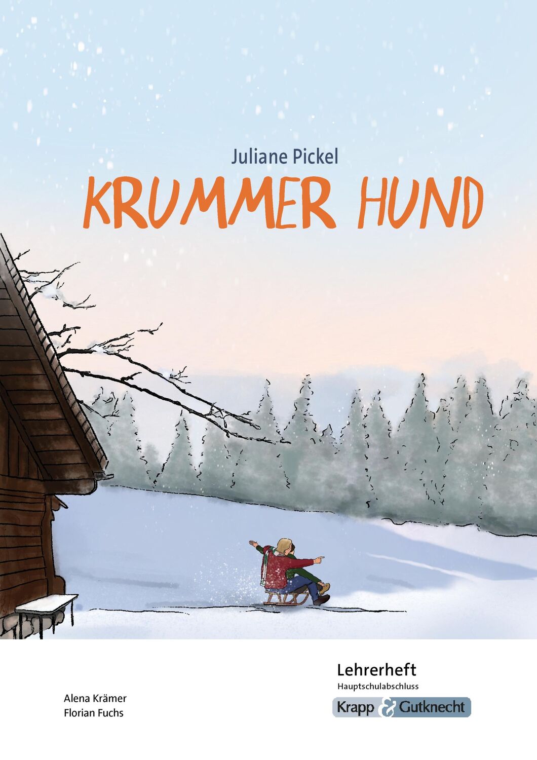 Cover: 9783963231261 | Krummer Hund - Juliane Pickel - Lehrerheft - Hauptschule | Broschüre