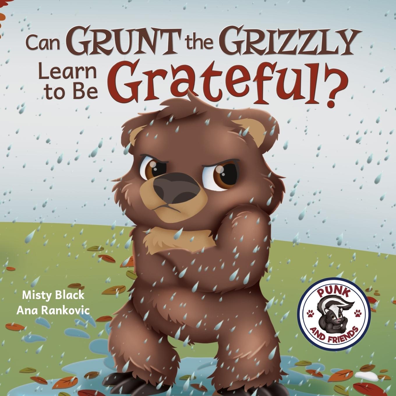 Cover: 9781951292300 | Can Grunt the Grizzly Learn to Be Grateful | Misty Black | Taschenbuch