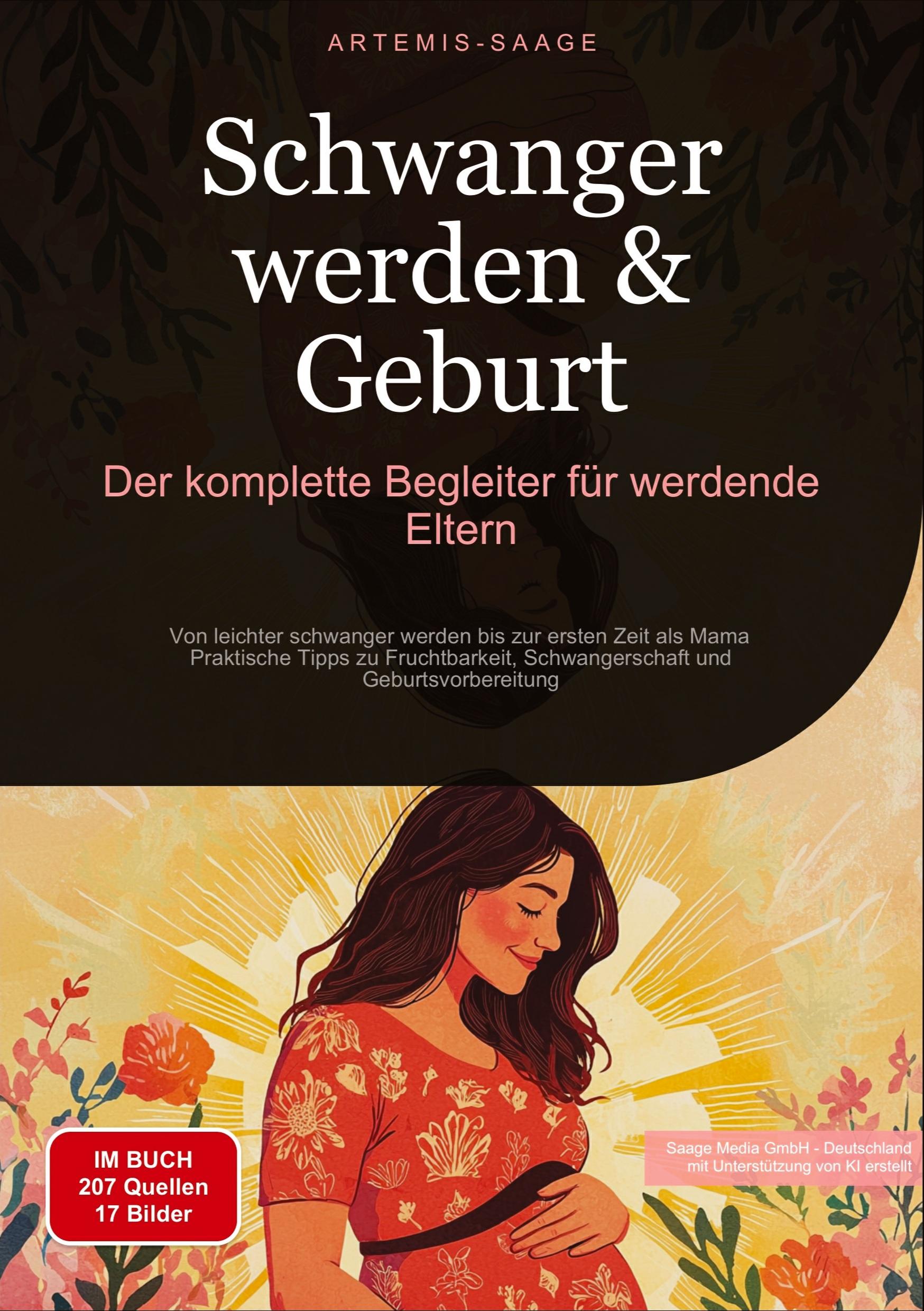 Cover: 9783384456724 | Schwanger werden &amp; Geburt: Der komplette Begleiter für werdende Eltern