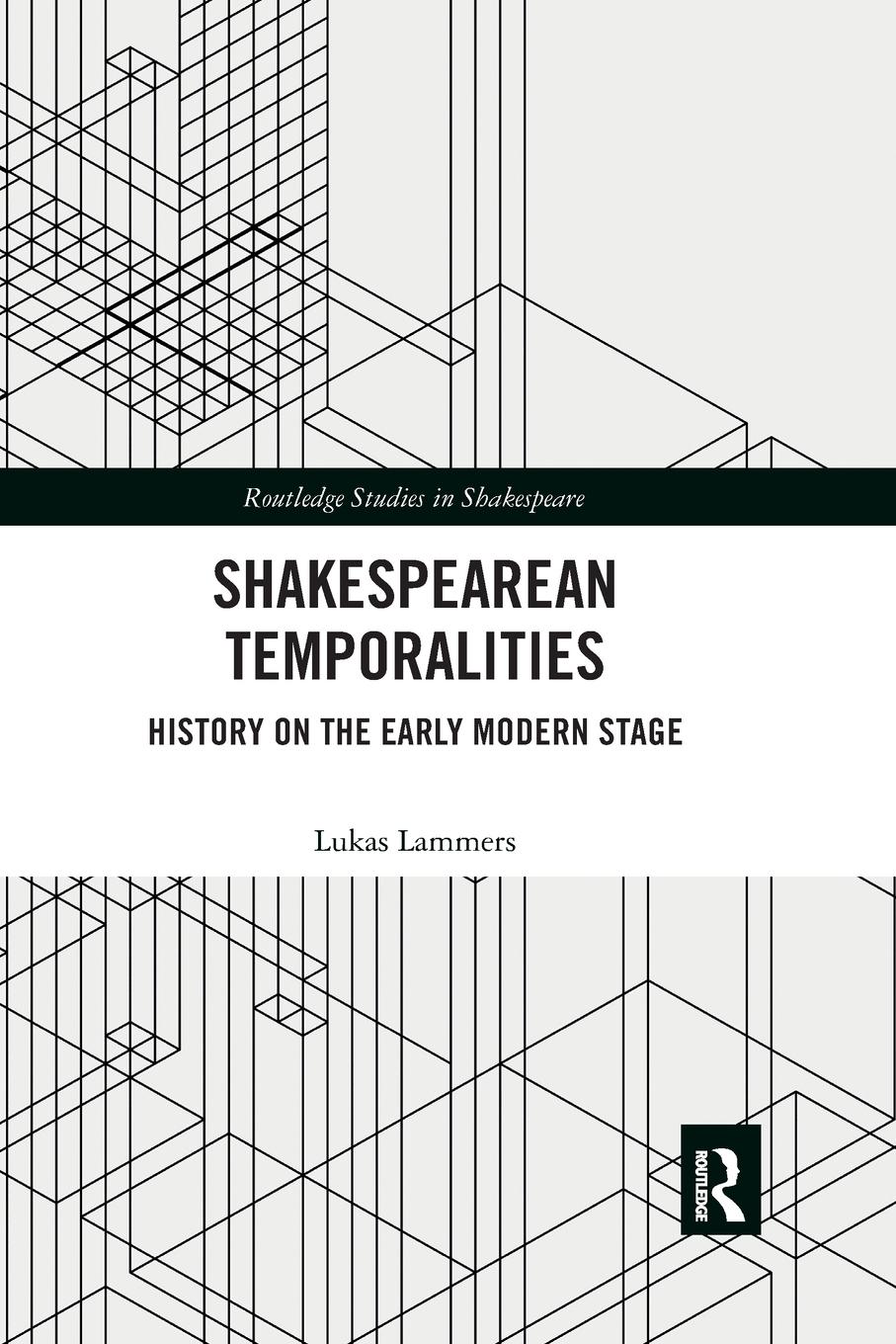 Cover: 9780367591878 | Shakespearean Temporalities | History on the Early Modern Stage | Buch