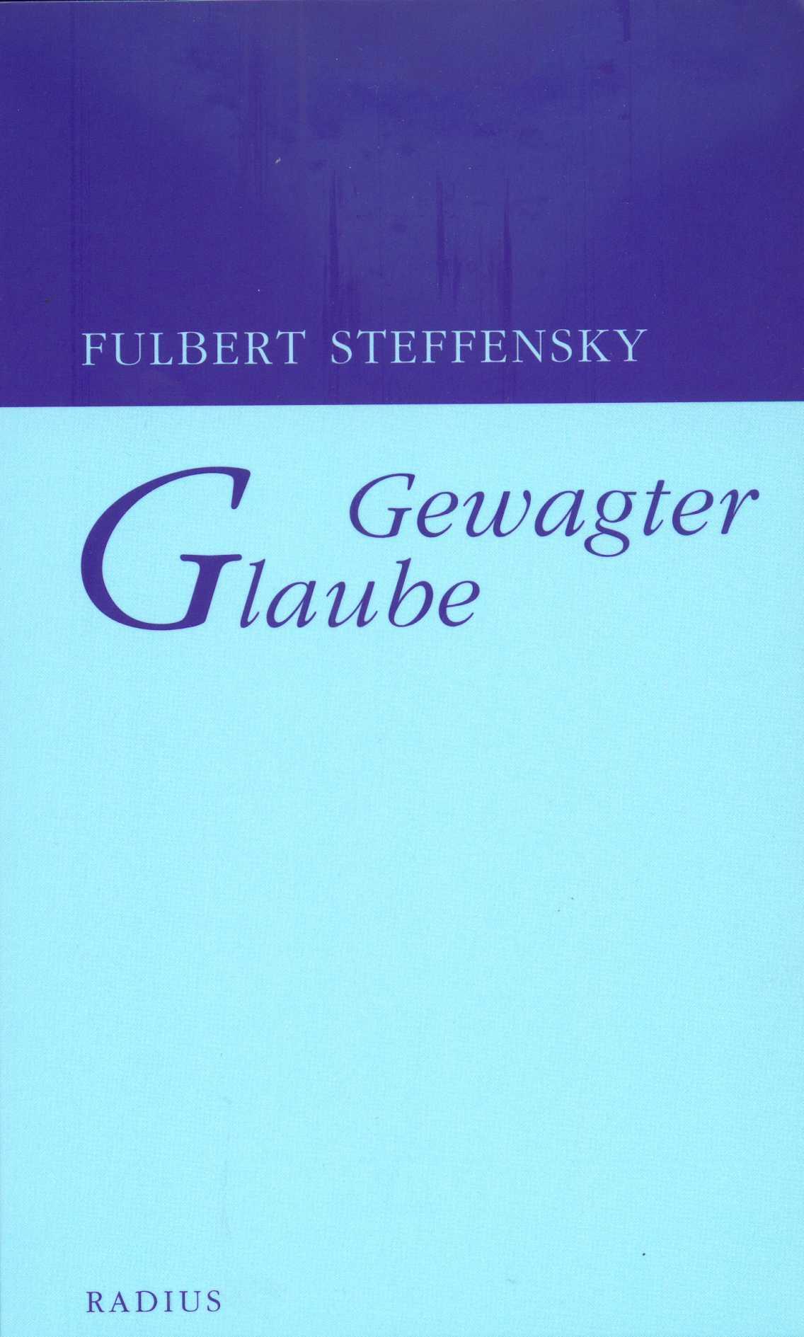 Cover: 9783871739408 | Gewagter Glaube | Fulbert Steffensky | Taschenbuch | 156 S. | Deutsch