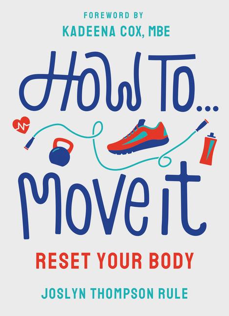 Cover: 9781529118902 | How to Move It | Joslyn Thompson Rule | Taschenbuch | Merky How to