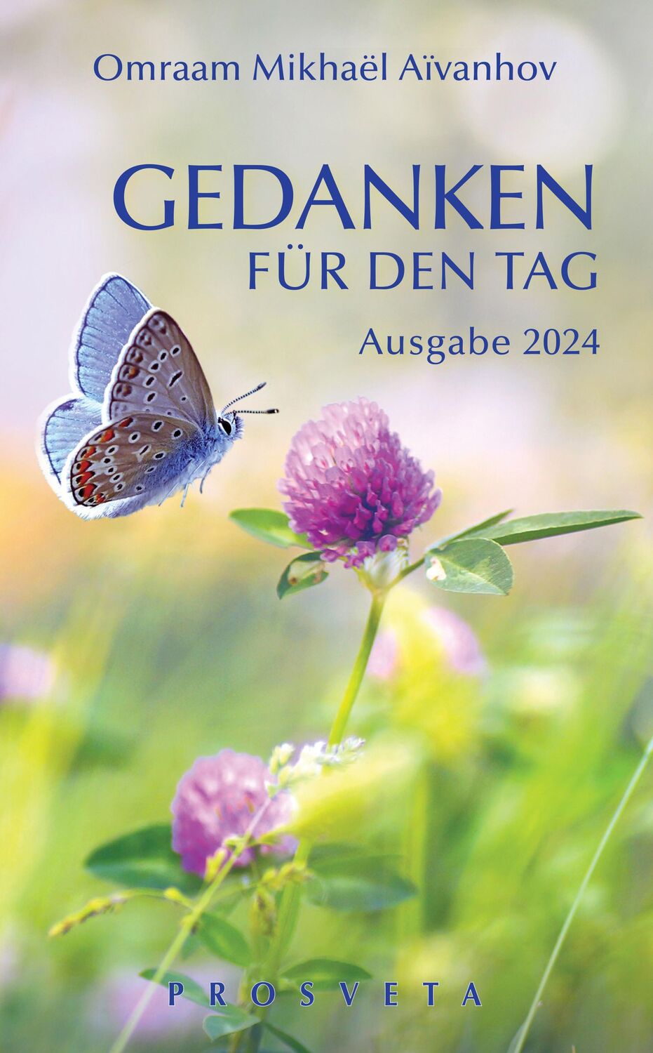 Cover: 9783895155246 | Gedanken für den Tag | Ausgabe 2024 | Omraam Mikhael Aivanhov | Buch