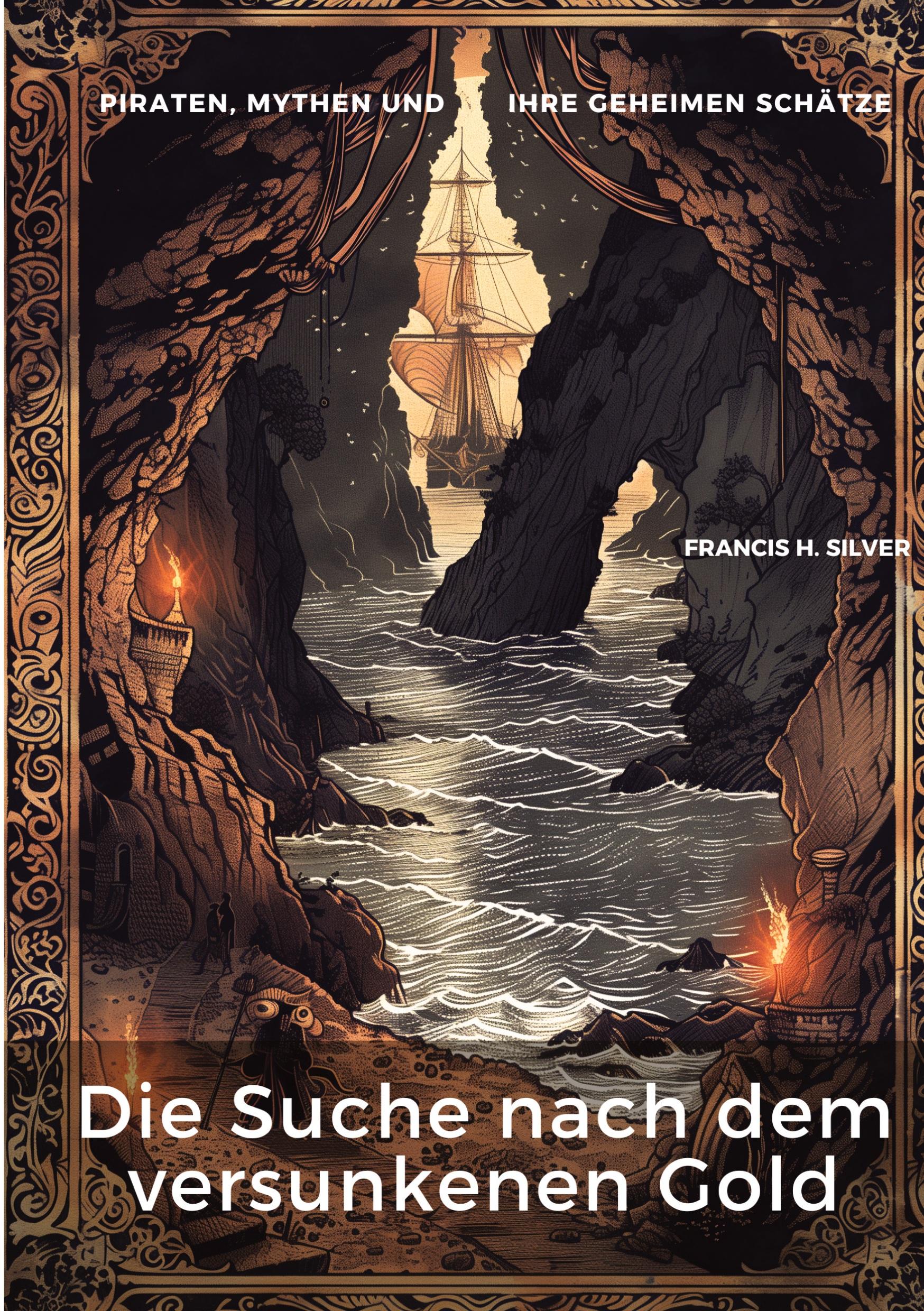 Cover: 9783384349873 | Die Suche nach dem versunkenen Gold | Francis H. Silver | Taschenbuch