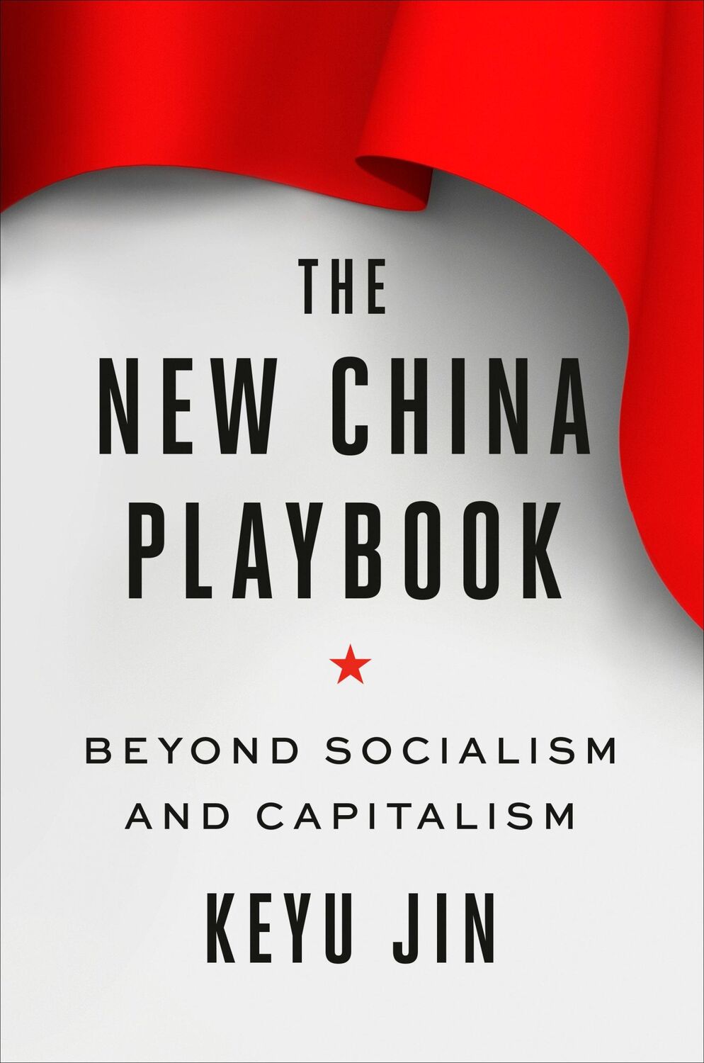 Cover: 9781984878281 | The New China Playbook | Beyond Socialism and Capitalism | Keyu Jin