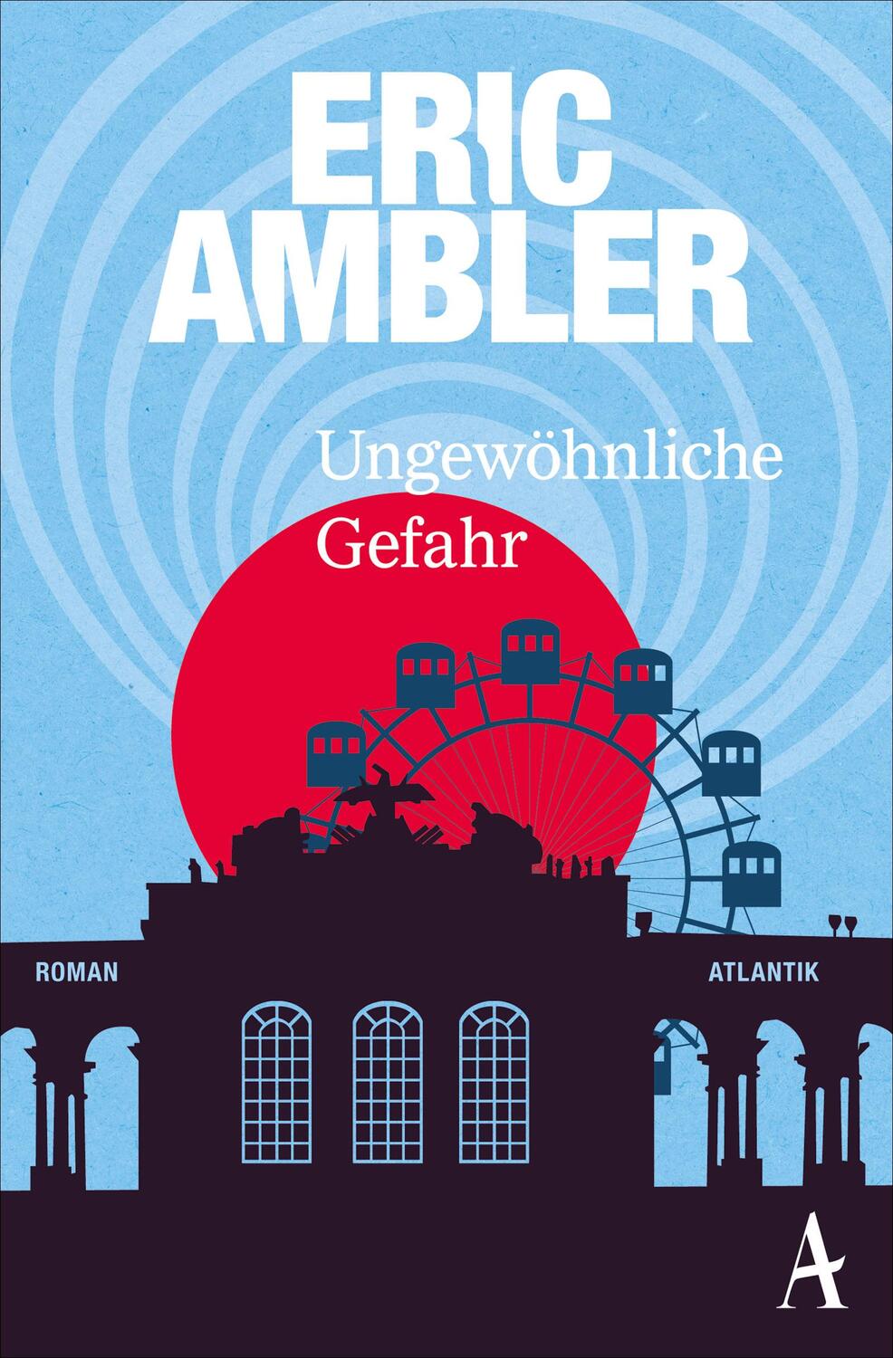 Cover: 9783455650983 | Ungewöhnliche Gefahr | Eric Ambler | Taschenbuch | 336 S. | Deutsch