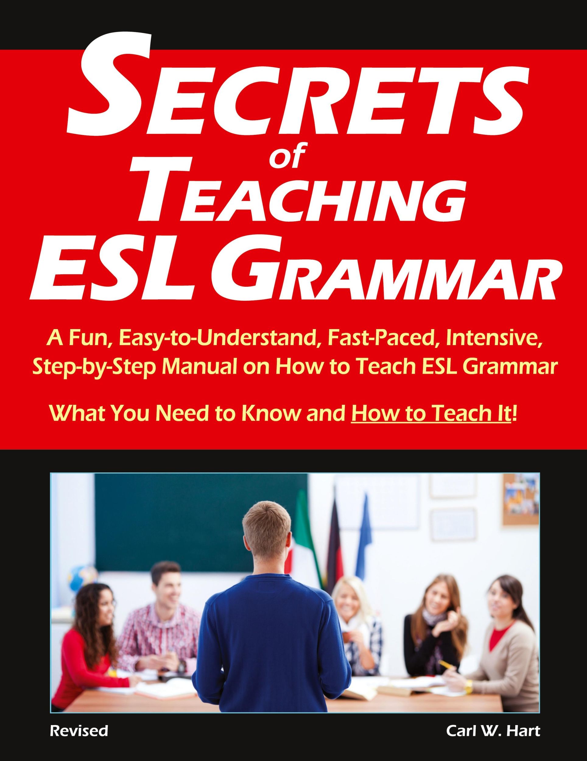 Cover: 9780692329764 | Secrets of Teaching ESL Grammar | Carl W. Hart | Taschenbuch | 2014