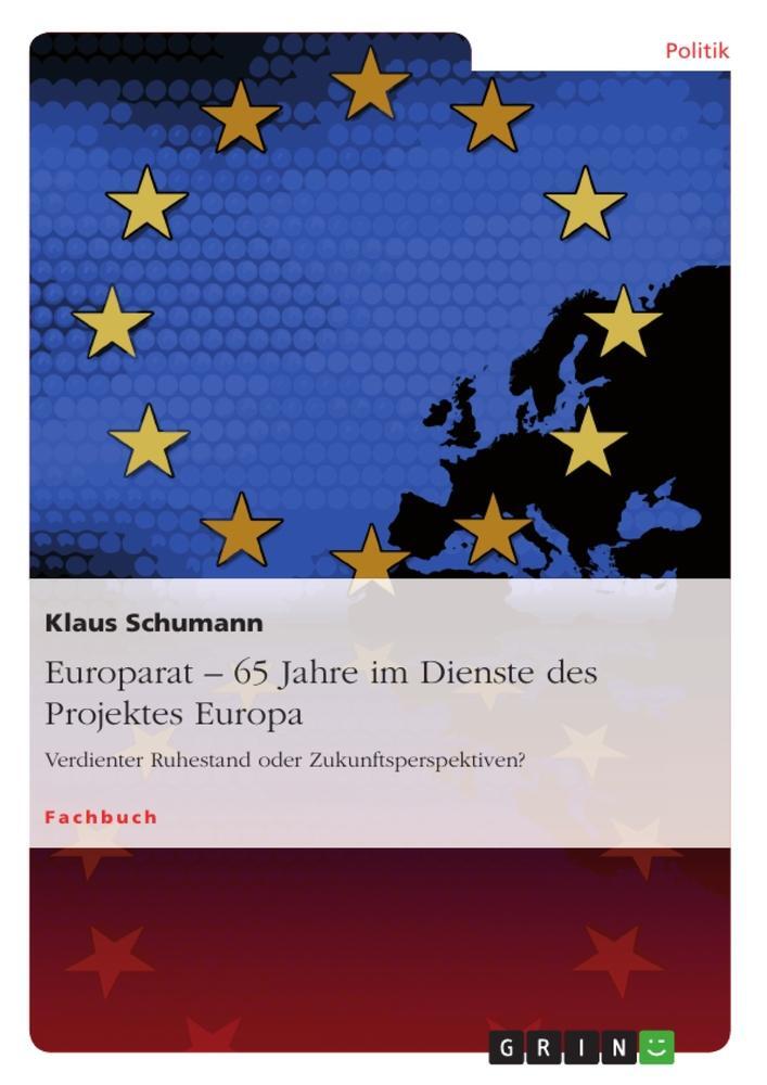 Cover: 9783656893301 | Europarat ¿ 65 Jahre im Dienste des Projektes Europa | Klaus Schumann