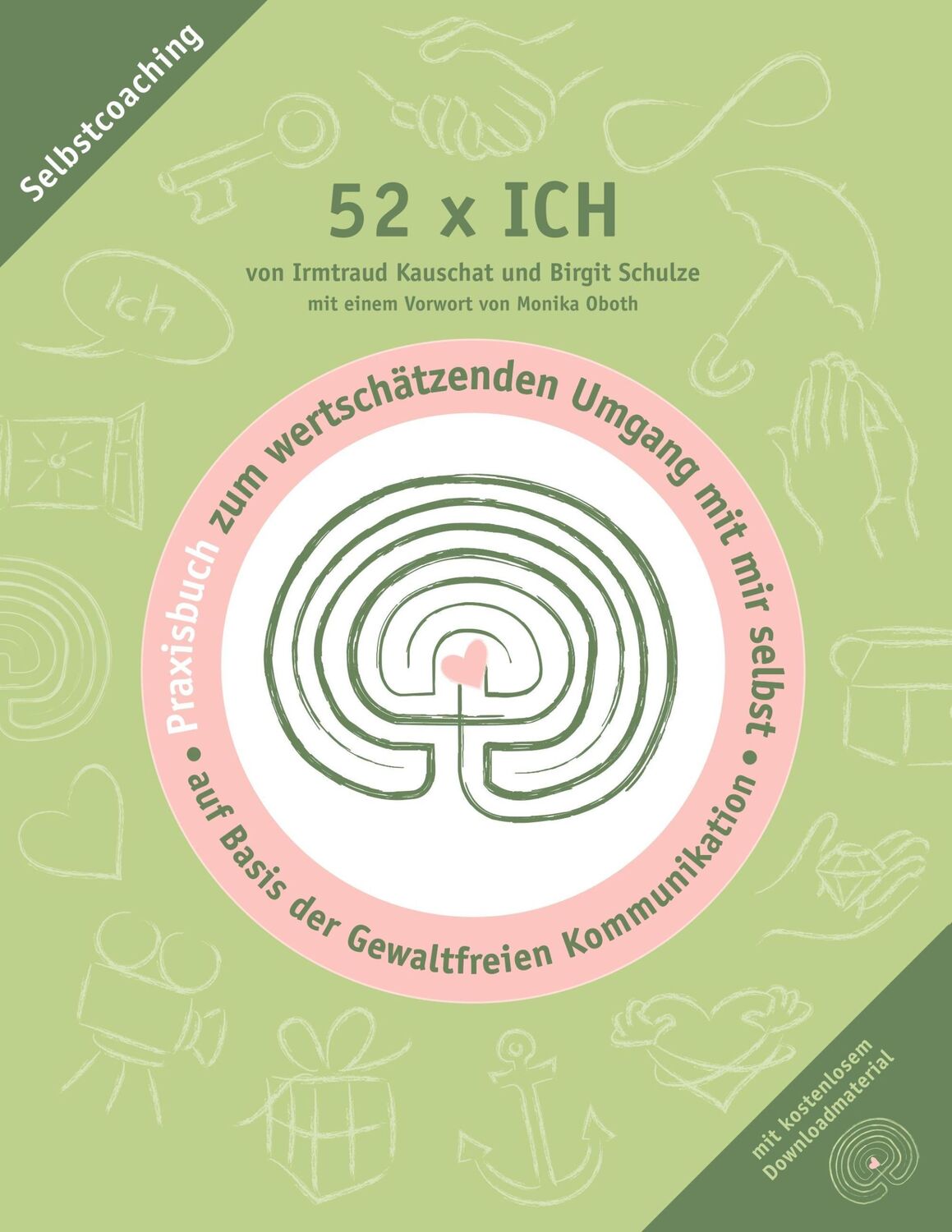 Cover: 9783746078762 | 52 x ICH - Praxisbuch | Irmtraud Kauschat (u. a.) | Taschenbuch | 2019