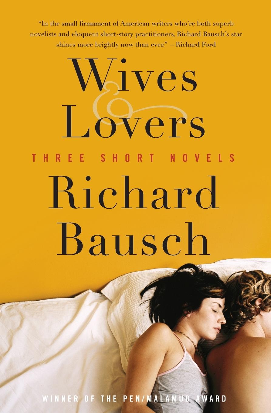 Cover: 9780060571832 | Wives &amp; Lovers | Three Short Novels | Richard Bausch | Taschenbuch