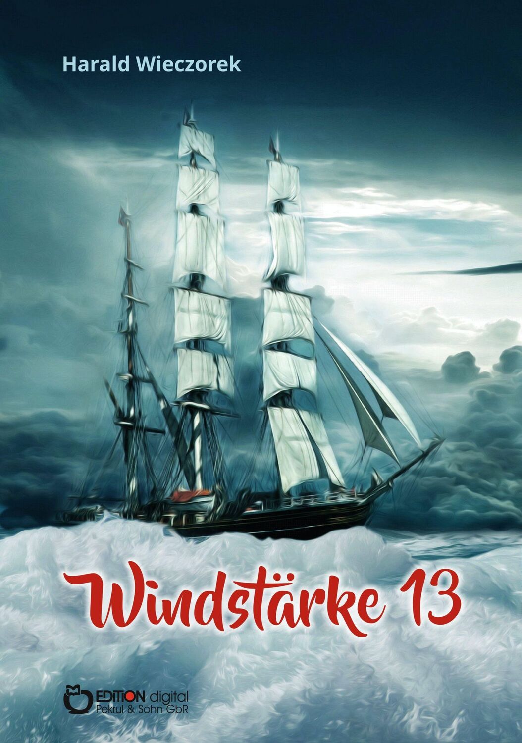 Cover: 9783965215115 | Windstärke 13 | Harald Wieczorek | Taschenbuch | 140 S. | Deutsch