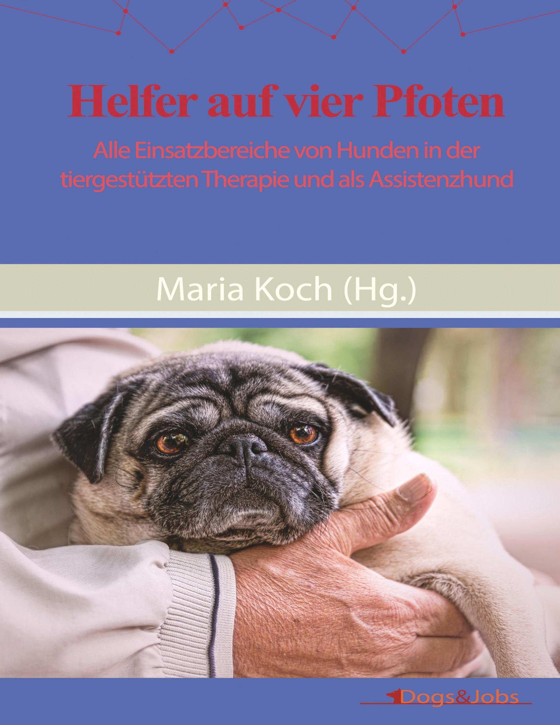 Cover: 9783944473352 | Helfer auf vier Pfoten | Maria Koch | Taschenbuch | Deutsch | 2018