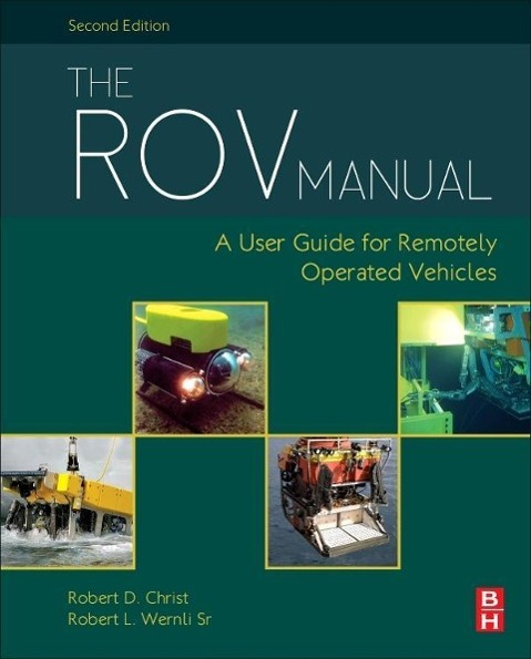 Cover: 9780080982885 | The ROV Manual | A User Guide for Remotely Operated Vehicles | Buch