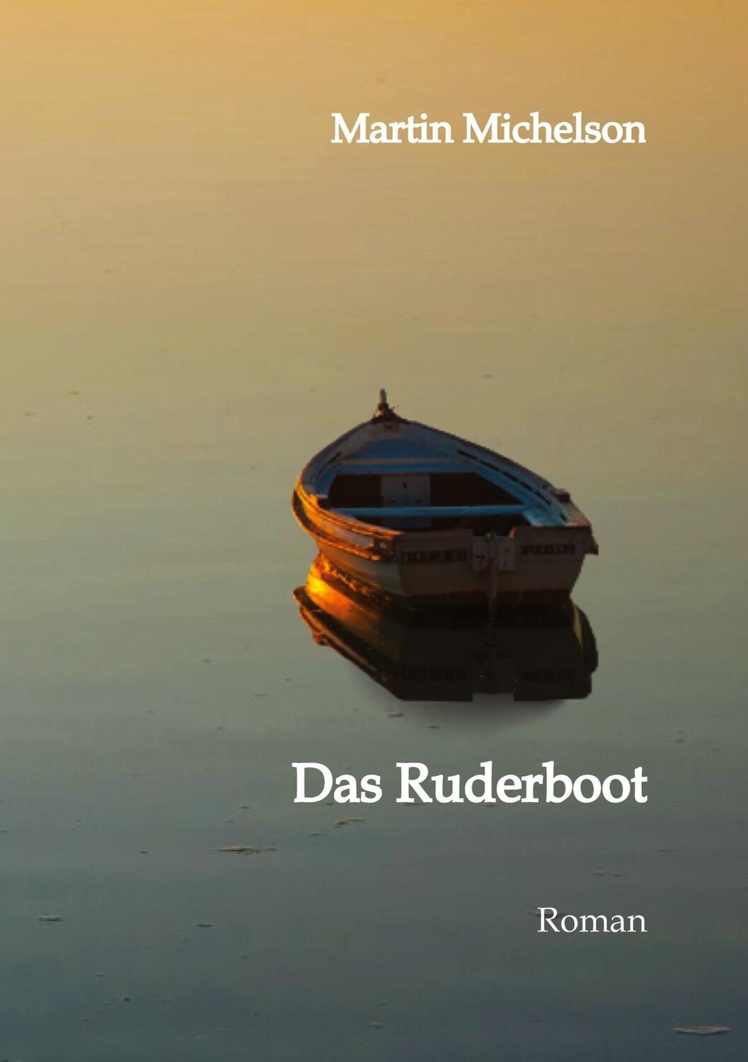 Cover: 9783384119797 | Das Ruderboot | Martin Michelson | Taschenbuch | Paperback | 356 S.