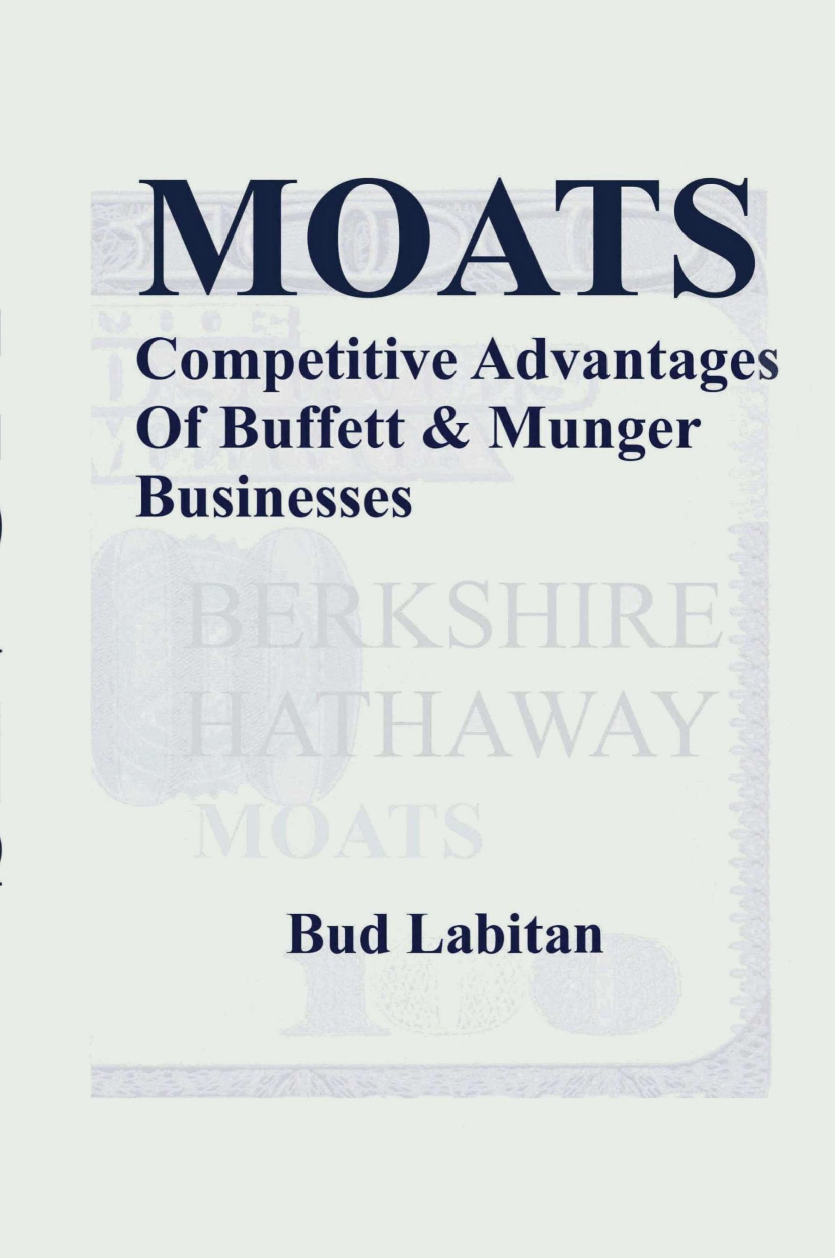 Cover: 9781105422867 | Moats | The Competitive Advantages of Buffett and Munger Businesses