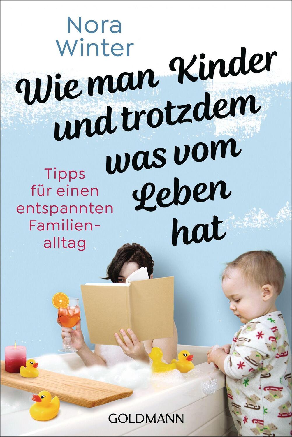 Cover: 9783442179565 | Wie man Kinder und trotzdem was vom Leben hat | Nora Winter | Buch