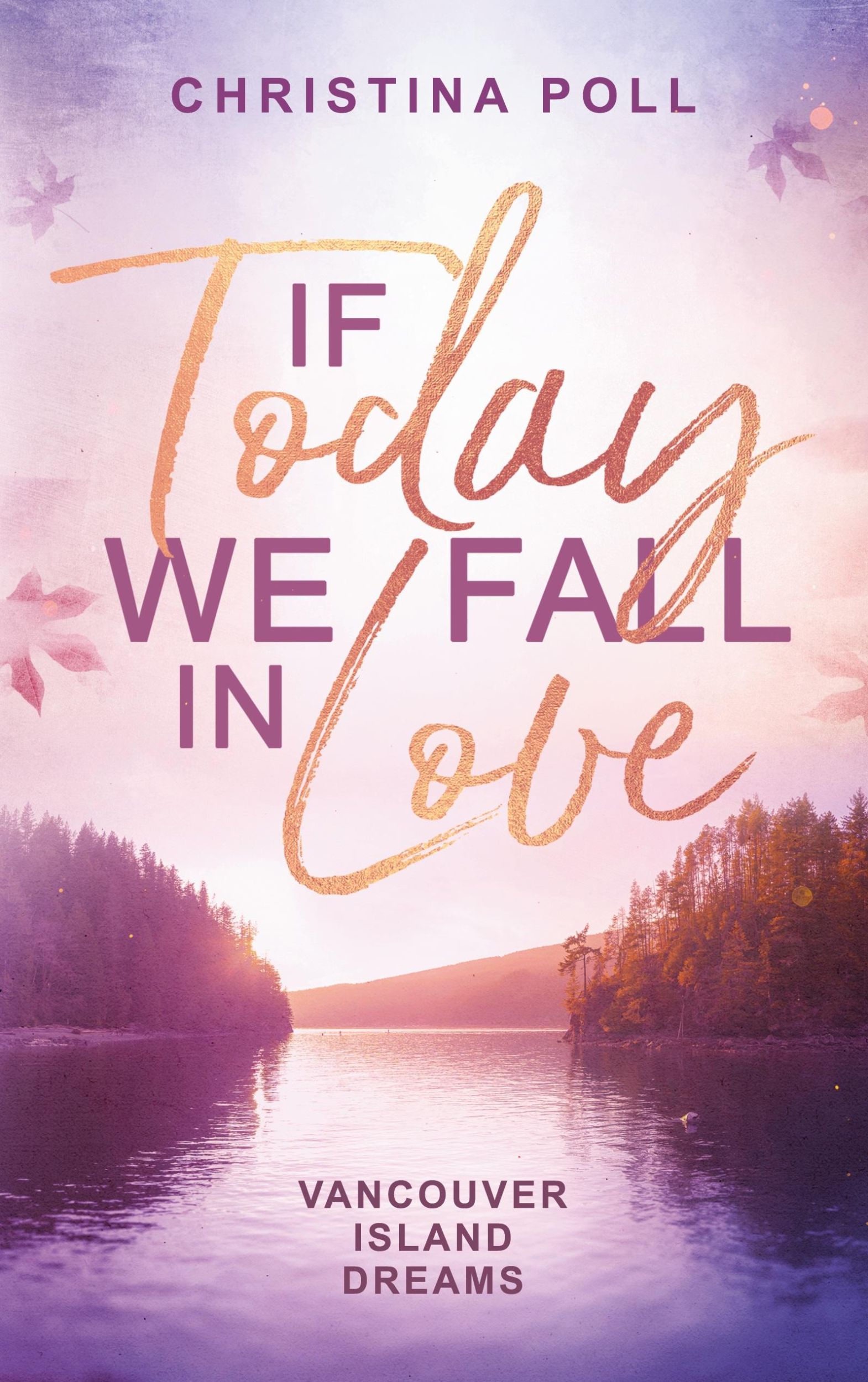 Cover: 9783769321258 | If Today We Fall In Love | Vancouver Island Dreams | Christina Poll