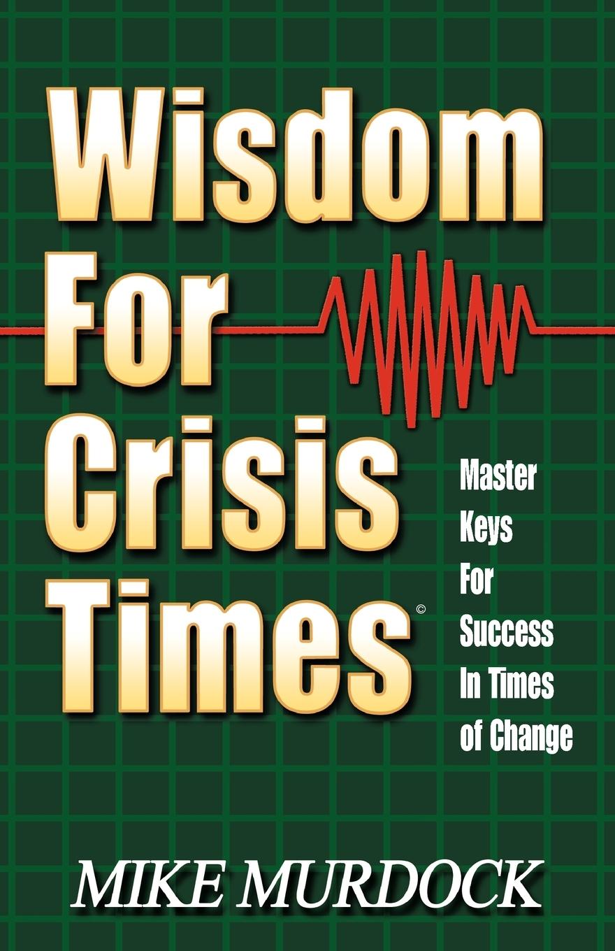 Cover: 9781563940064 | Wisdom For Crisis Times | Mike Murdock | Taschenbuch | Englisch | 1992