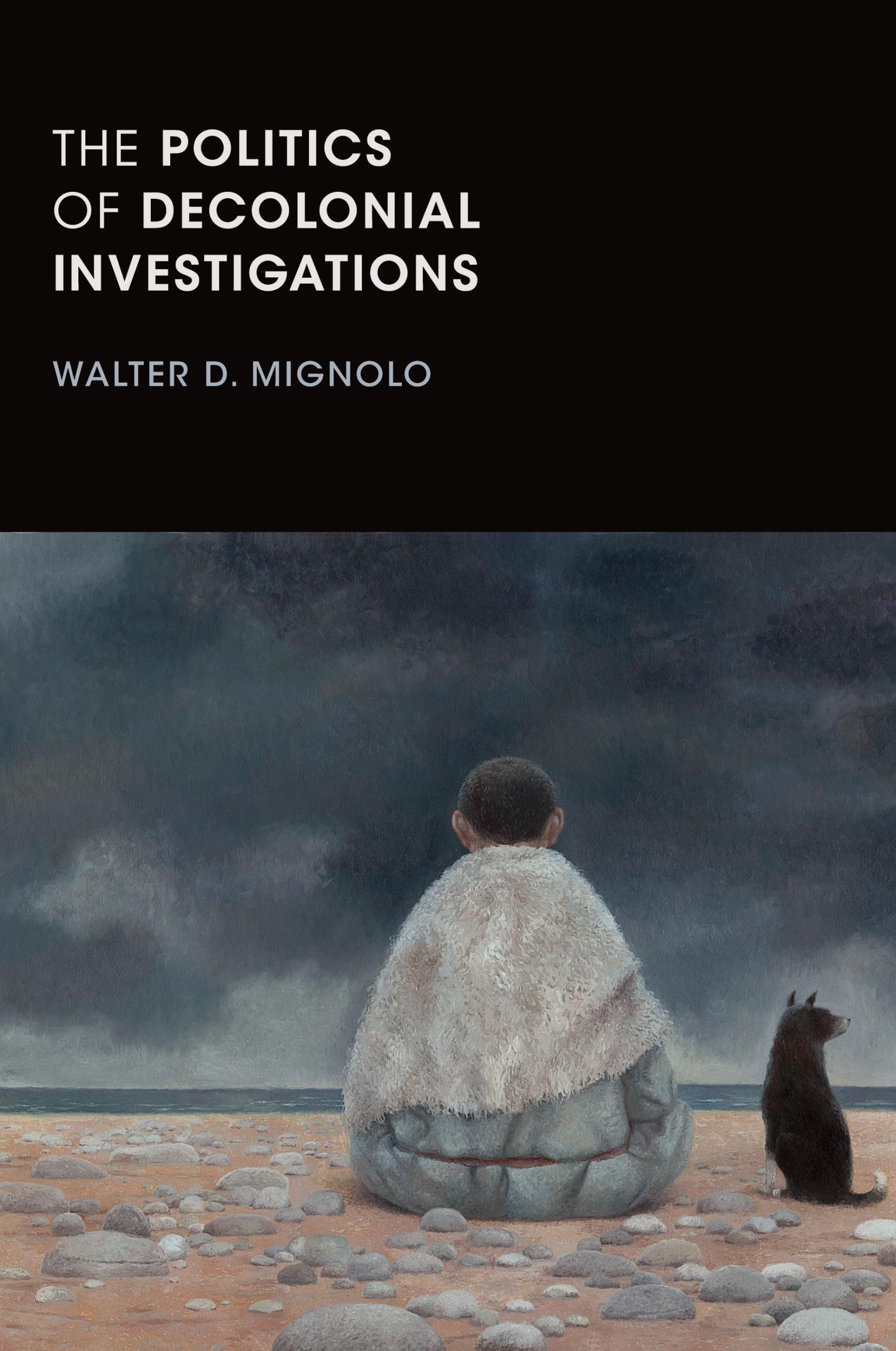 Cover: 9781478001492 | The Politics of Decolonial Investigations | Walter D. Mignolo | Buch