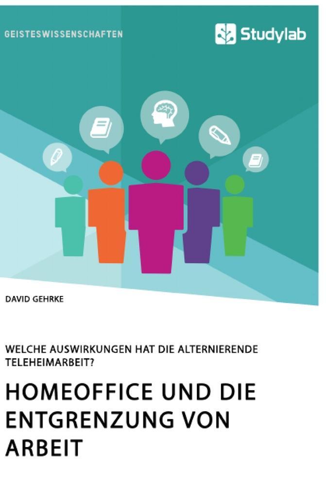 Cover: 9783960958451 | Homeoffice und die Entgrenzung von Arbeit. Welche Auswirkungen hat...