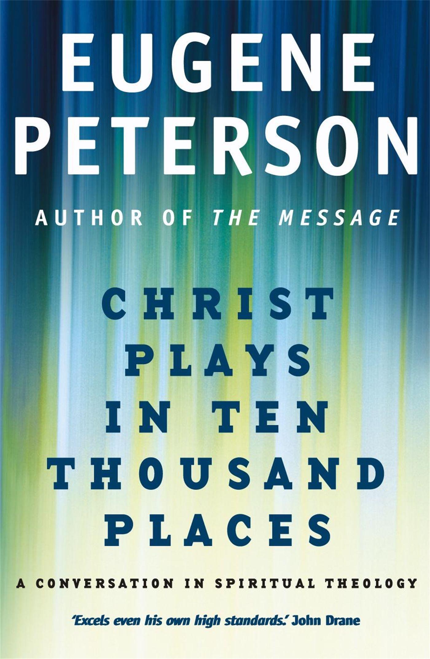 Cover: 9780340954881 | Christ Plays In Ten Thousand Places | Eugene Peterson | Taschenbuch