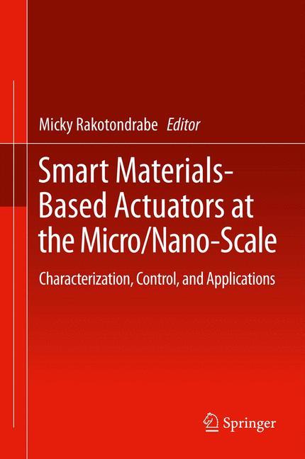 Cover: 9781461466833 | Smart Materials-Based Actuators at the Micro/Nano-Scale | Rakotondrabe