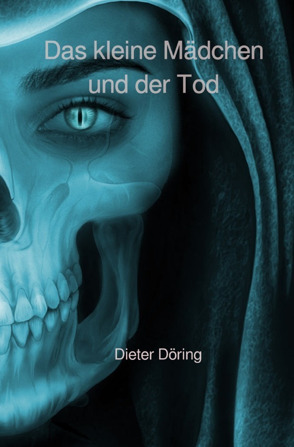 Cover: 9783746704630 | Das kleine Mädchen und der Tod | Dieter Döring | Taschenbuch | 2018