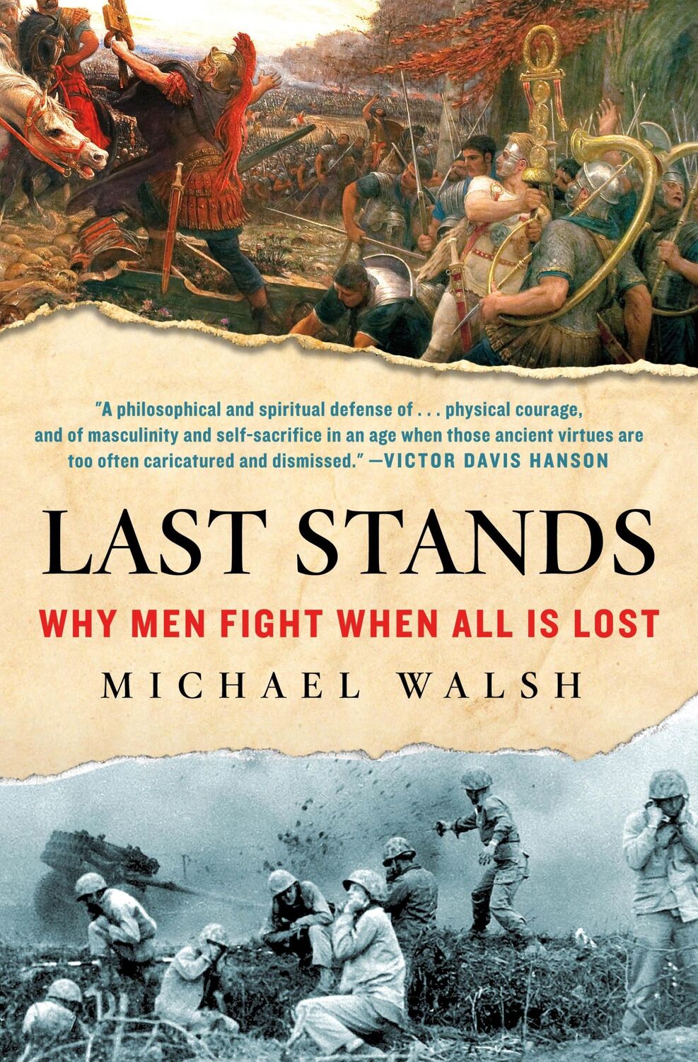 Cover: 9781250217080 | Last Stands | Why Men Fight When All Is Lost | Michael Walsh | Buch