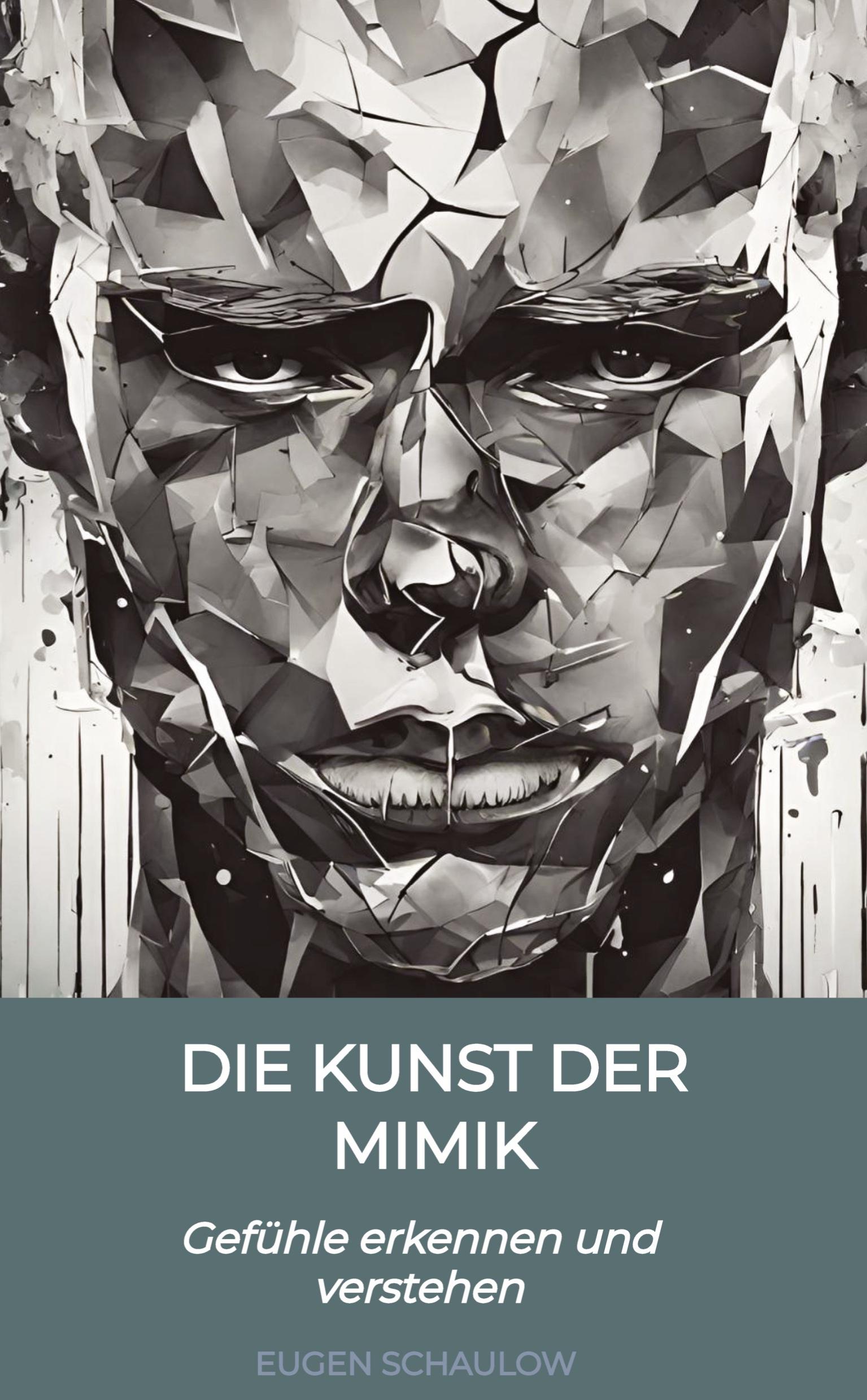 Cover: 9783384443427 | Die Kunst der Mimik | Gefühle erkennen und verstehen | Eugen Schaulow