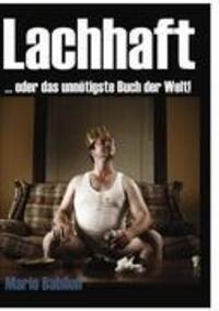 Cover: 9783842335882 | Lachhaft | das unnötigste Buch der Welt | Mario Babilon | Taschenbuch